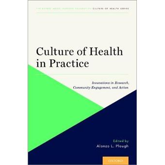 Culture Of Health In Practice Innovations In Research, Community Engagement, And Action - 1