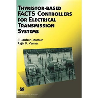 Thyristor-Based Facts Controllers for Electrical Transmission Systems - Hardback - 2002 - 1