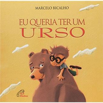 Eu Queria Ter Um Urso - 1