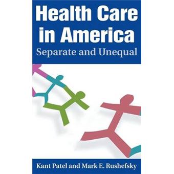 Health Care in America - Separate and Unequal - Hardback - 2008 - 1