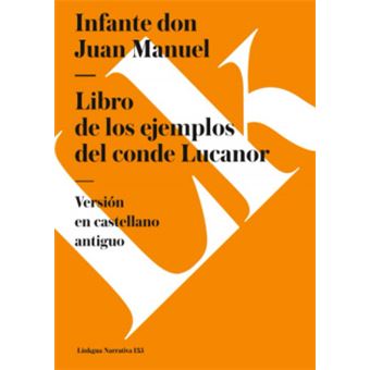 Libro De Los Ejemplos Del Conde Lucano. Texto En Castellano Antiguo - 1