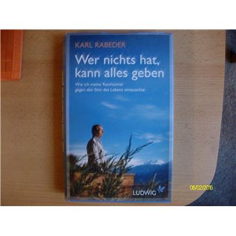 Wer nichts hat, kann alles geben | Karl Rabeder - 1
