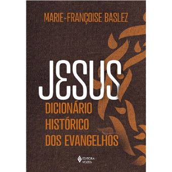 Jesus - Dicionário Histórico Dos Evangelhos - 1