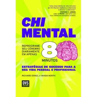 Chi Mental. Reprograme Seu Cérebro Diariamente Em Apenas 8 Minutos - 1