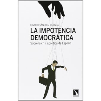 La Impotencia Democrática. - 1