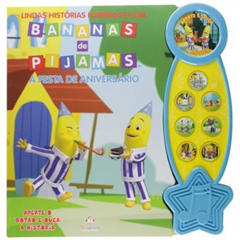 Lindas Histórias Narradas com Bananas de Pijamas. A Festa de Aniversario - 1