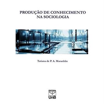 Produção De Conhecimento Na Sociologia - 1