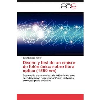 Diseno y Test de Un Emisor de Foton Unico Sobre Fibra Optica (1550 NM) - Paperback / softback - 2013 - 1
