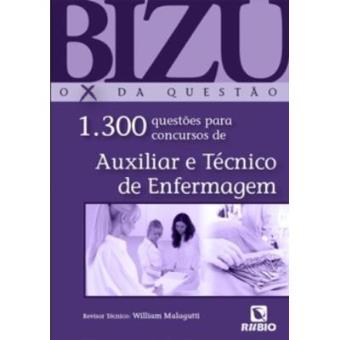 Bizu - 1300 Questoes Para Concursos De Auxiliar E Tecnico De Enfermage - 1