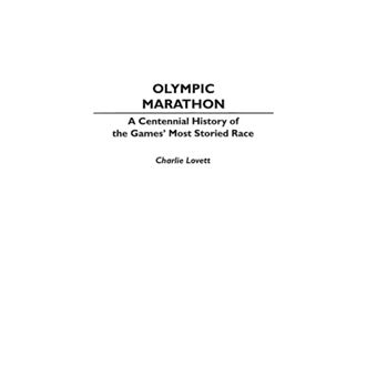 Olympic Marathon - A Centennial History of the Games' Most Storied Race - Hardback - 1997 - 1