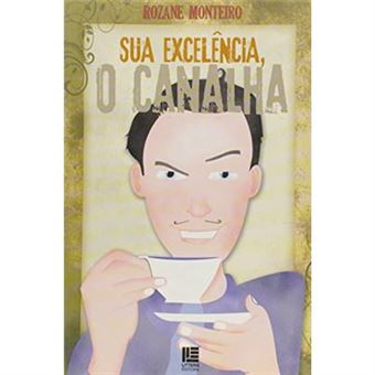 Sua Excelência, O Canalha - 1