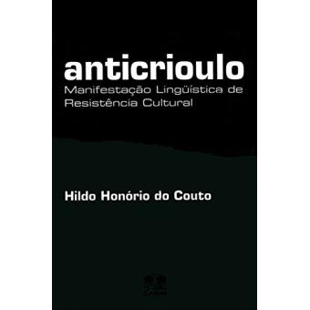Anticrioulo Manifestação Linguística Da Resistência Cultural - 1