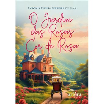 O Jardim Das Rosas Cor De Rosa - 1