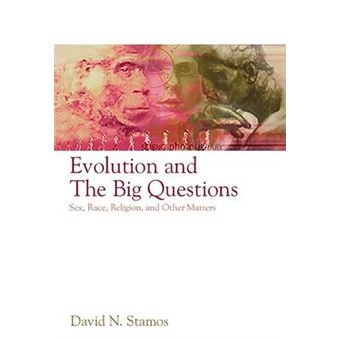 Evolution and the Big Questions - Sex, Race, Religion, and Other Matters - Hardback - 2008 - 1