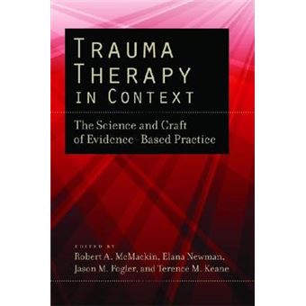 Trauma Therapy in Context - The Science and Craft of Evidence-Based Practice - Hardback - 2012 - 1