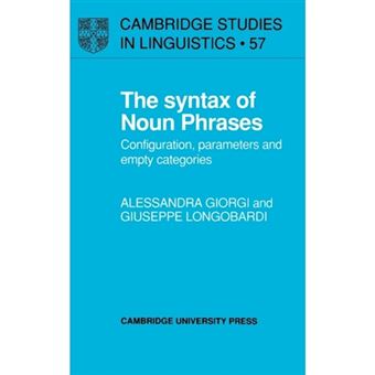 The Syntax of Noun Phrases - Configuration, Parameters and Empty Categories - Hardback - 1991 - 1