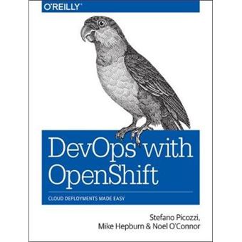 Devops With Openshift Cloud Deployments Made Easy - 1