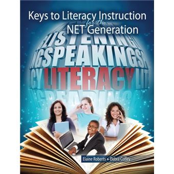 Keys To Literacy Instruction For The Net Generation - 1
