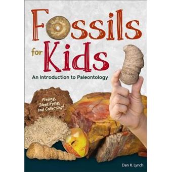 Fossils For Kids Finding, Identifying, And Collecting Simple Introductions To Science - 1