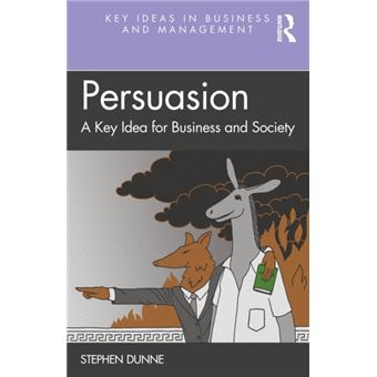 Persuasion A Key Idea for Business and Society - 1
