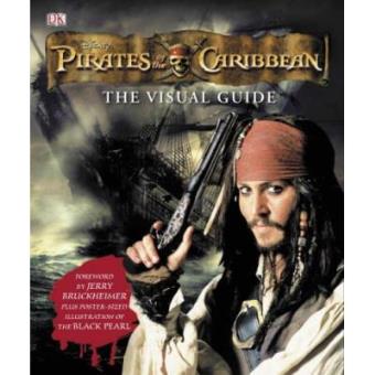 Pirates of the Caribbean the Visual Guide (Pirates of the Caribbean 2)