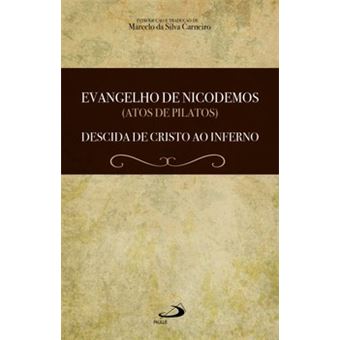 Evangelho De Nicodemos (Atos De Pilatos) - 1