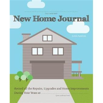 New Home Journal Record All The Repairs, Upgrades And Home Improvements During Your Years At - 1