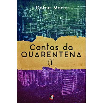 Contos da Quarentena I - 1