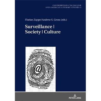 Surveillance  Society  Culture 3 Contributions To English And American Literary Studies Ceals - 1