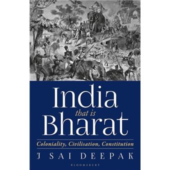 India that is Bharat Coloniality, Civilisation, Constitution - 1