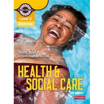 Level 2 Health And Social Care Diploma: Candidate Book 3Rd Edition - 1