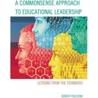A Commonsense Approach to Educational Leadership - 1
