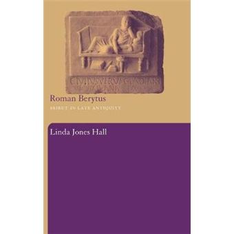 Roman Berytus - Beirut in Late Antiquity - Hardback - 2004 - 1