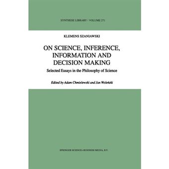 On Science, Inference, Information and Decision-Making - Selected Essays in the Philosophy of Science - Paperback - 2012 - 1