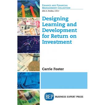designing Learning And Development For Return On Investment Paperback - - 1