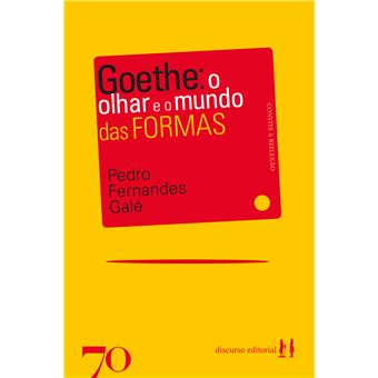 Goethe - o Olhar e o Mundo das Formas - 1