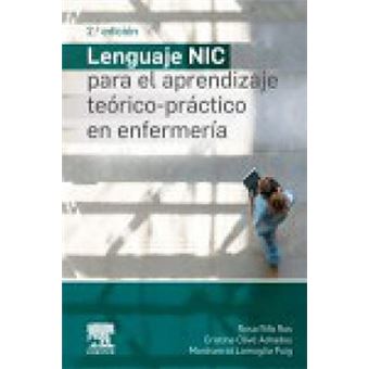 Lenguaje Nic Para El Aprendizaje Teorico-Practico En Enfermeria, 2º Ed - 1
