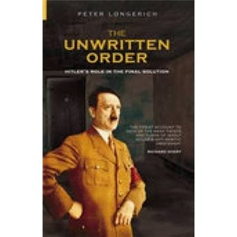 The Unwritten Order : Hitler's Role in the Final Solution - 1