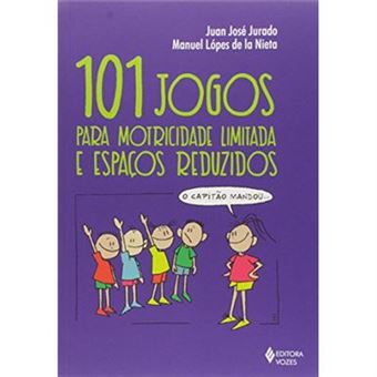 101 Jogos Para Motricidade Limitada E Espaços Reduzidos - 1