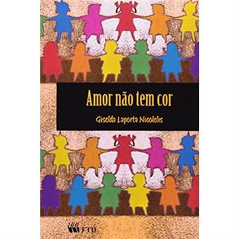 Amor Não Tem Cor - Coleção Espelhos - 1