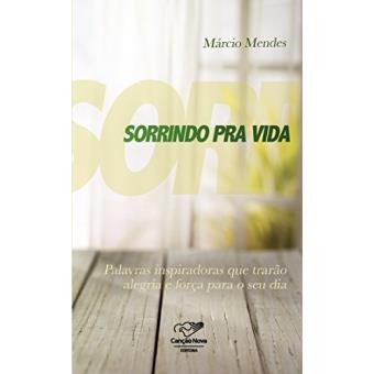Sorrindo pra vida: Palavras inspiradoras que trarão alegria e força para o seu dia - 1