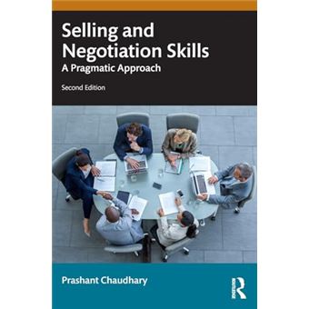 Selling and Negotiation Skills: A Pragmatic Approach - 1