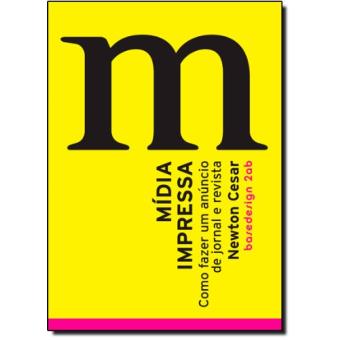 Mídia Impressa. Como Fazer Um Anúncio de Jornal e Revista - 1