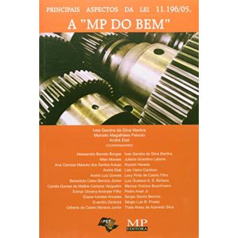 Principais Aspectos da Lei 11.196/05. A "" Mp do Bem "" - 1