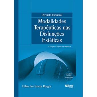 Dermato-funcional. Modalidades Terapêuticas nas Disfunções Estéticas - 1