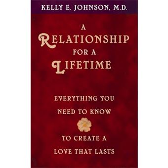 A Relationship for a Lifetime - Everything You Need to Know to Create a Love That Lasts - Paperback - 2001 - 1