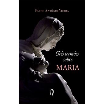 Tres Sermoes Sobre Maria - 1