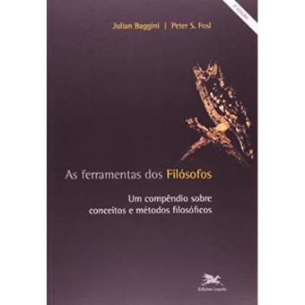 As Ferramentas dos Filósofos: Conceitos e Métodos Filosóficos - 1