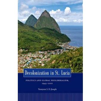 Decolonization in St. Lucia - Hardback - 2011 - 1