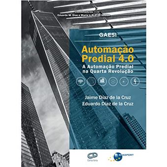 Automação Predial 4.0a Automação Predial Na Quarta Revolução - 1